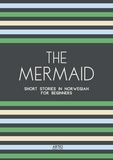  Artici Bilingual Books - The Mermaid: Short Stories in Norwegian for Beginners.