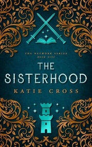  Katie Cross - The Sisterhood - The Network Series, #9.