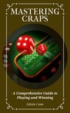  Edwin Cano - Mastering Craps - Mastering Casino Games, #4.