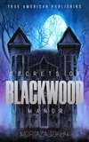  Mortaza Tokhy - Secrets Of Blackwood Manor.