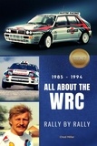  Chad Miller - 1985 – 1994: All About the WRC Rally by Rally.