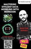  Pedro Martins - Mastering Efficient Data Modeling with MongoDB.