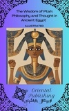  Oriental Publishing - The Wisdom of Ptah Philosophy and Thought in Ancient Egypt.