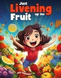  Max Marshall - Just Livening Up the Fruit.