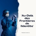 François Dasylva - "Au-Delà des Frontières de l'Identité".