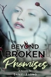  Danielle Long - Beyond Broken Promises.