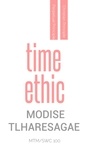  Modise Tlharesagae - Time Ethic - Christian Principles, #3.