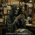  CHARLOTTE STEPHENSON - Death Takes a Number.
