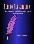  HARIKUMAR V T - Pen to Personality: Deciphering Individuals through Handwriting.