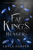  Layla Harper - Fae King's Hunger - Court of Bones and Ash, #2.
