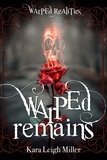  Kara Leigh Miller - Warped Remains - Warped Realities, #1.