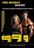  Javier Arias - The Secret Sauce "The Most Complete Supplementation Guide".