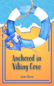  Annie Edison - Anchored in Viking Cove.