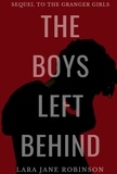  Lara Jane Robinson - The Boys Left Behind - The Hayford Murders Duology, #2.