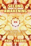  Paul Fredric - Second Awakening: An Experiential Exegesis of the Secret of the Golden Flower.