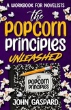  John Gaspard - The Popcorn Principles Unleashed - The Popcorn Principles, #3.