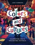  Jade Summers - Colors and Cultures: Celebrating Asia's Fascinating Festivals - Travel Guides, #4.