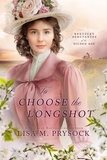  Lisa M. Prysock - To Choose the Longshot - Kentucky Debutantes of the Gilded Age, #2.