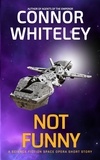  Connor Whiteley - Not Funny: A Science Fiction Space Opera Short Story - Agents of The Emperor Science Fiction Stories.