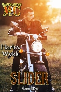  Harley Wylde - Slider - Hades Abyss MC, #3.