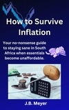  J.B. Meyer - How to Survive Inflation.