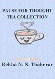  Rekha N.N. Thakerar - Pause for Thought Tea Collection - 1.