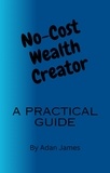  Adam James - No-Cost Wealth Creator.