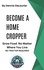  Dennis DeLaurier - Become a Home Cropper.