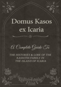  Pantelis Kassotis et  Ioannis Melas - Domus Kasos ex Icaria (English Edition) - Phanariot Families, #1.