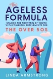  Linda Strong - The Ageless Formula - Unlock The Fountain Of Youth For Over 50s.