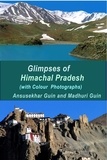  Ansusekhar Guin et  Madhuri Guin - Glimpses of Himachal Pradesh with Sample Itinerary - Pictorial Travelogue, #6.