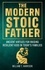  William T. Harrison - The Modern Stoic Father - The Stoic Life Series: Practical Wisdom for Modern Living, #3.