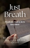  JourniQuest - Just Breath - The Journey, #3.