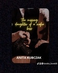  Anita Kubczak - The Missing Daughter Of A Mafia Boss.
