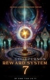  Sima Tiao Liu Yi - The Good Person Reward System: An Isekai LitRPG Progression Fantasy - The Good Person Reward System, #7.