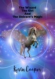  Kevin Cooper - The Wizard The Girl And The Unicorn’s Magic.