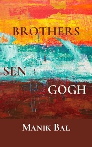  Manik Bal - Brothers Sen Gogh - Odd Tales From Bombay And Bangalore, #2.