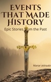  Manar alshaabi - Events That Made History: Epic Stories from the Past.
