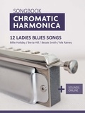  Reynhard Boegl et  Bettina Schipp - Songbook Chromatic Harmonica - 12 Ladies Blues Songs.