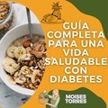  Moises Torres - Guía completa para una vida saludable con diabetes - 1, #1.