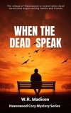  bill mcbride - When The Dead Speak - Northwoods Cozy Mystery, #4.