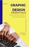  Mongezi Nyawuza - Graphic design Essentials: Comprehensive guide for beginners - Graphic design for beginners, #2.