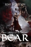  Remy Morgeson - Chronicles of the Bear: Volume II - Chronicles of the Bear, #2.