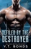  V.T. Bonds - Defiled by the Destroyer - The Knottiverse: Alphas of the Waterworld, #4.