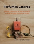  María Mercedes Loaiza - Perfumes Caseros.