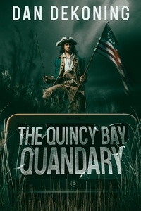  Dan DeKoning - The Quincy Bay Quandary - The Geocaching Mystery Series, #2.
