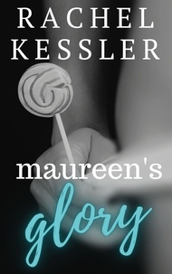  Rachel Kessler - Maureen's Glory - Maureen's Tales, #5.