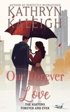  Kathryn Kaleigh - Our Forever Love - Forever and Ever, #2.