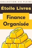  Étoile Livres - Finance Organisée - Collection Vie Pleine, #19.