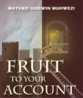  Godwin Matsiko - Fruit To Your  Account.